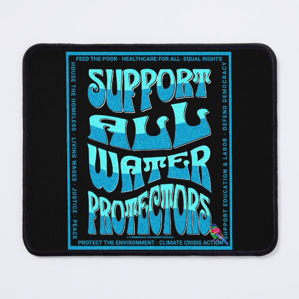 Item preview, PMD00597 Progressive Movement Designs Support All Water Protectors with 12 policy goals for progressive Democrats Independents and Bernie Sanders supporters with retro vintage 1960s style designed and sold by ProgressiveLeft.