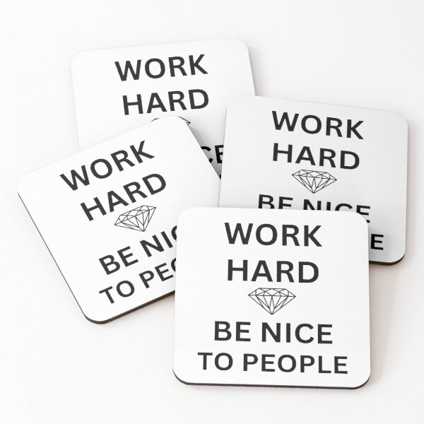 Item preview, Work hard & be nice to people designed and sold by Sarcastic Quotes.