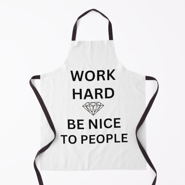 Item preview, Work hard & be nice to people designed and sold by Sarcastic Quotes.