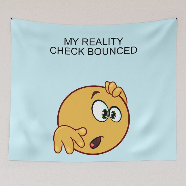 Item preview, My Reality Check Bounced. designed and sold by artmovementspgh.