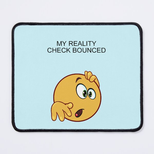 Item preview, My Reality Check Bounced. designed and sold by artmovementspgh.