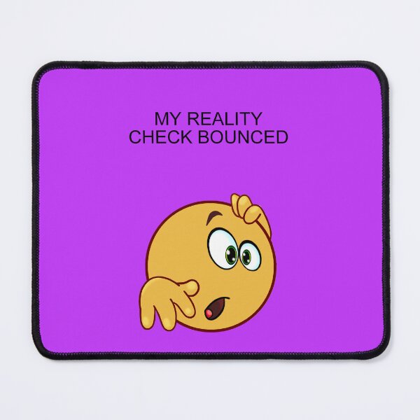 Item preview, My Reality Check Bounced. designed and sold by artmovementspgh.