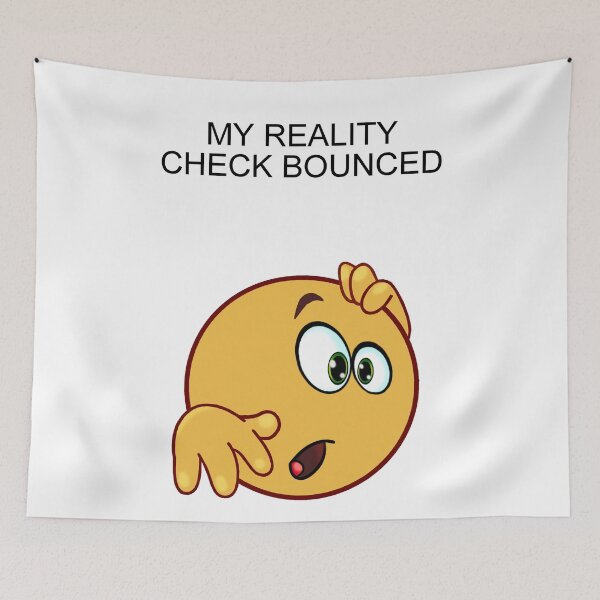 Item preview, My Reality Check Bounced. designed and sold by artmovementspgh.