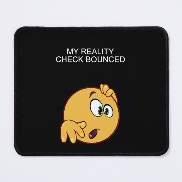 Item preview, My Reality Check Bounced. designed and sold by artmovementspgh.