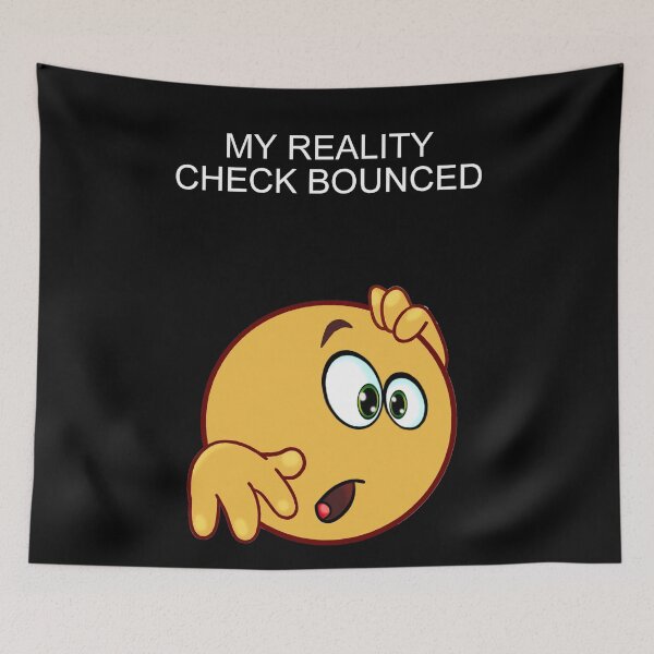 Item preview, My Reality Check Bounced. designed and sold by artmovementspgh.