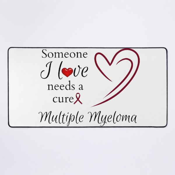 Item preview, Someone I love needs a cure (Multiple Myeloma) designed and sold by FigjamDesigns.