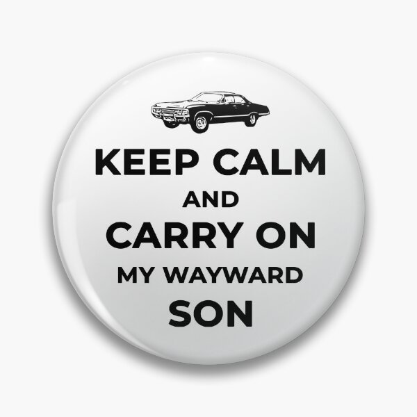 Item preview, Keep calm and carry on my wayward son v2 designed and sold by yakpaws.