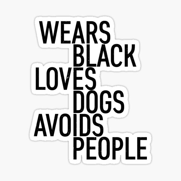 Wears black loves store dogs