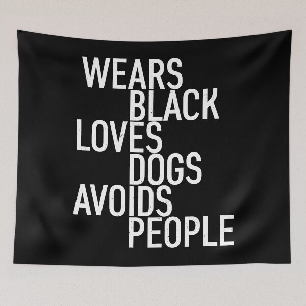 Item preview, Wears Black Loves Dogs Avoids People designed and sold by deepstone.