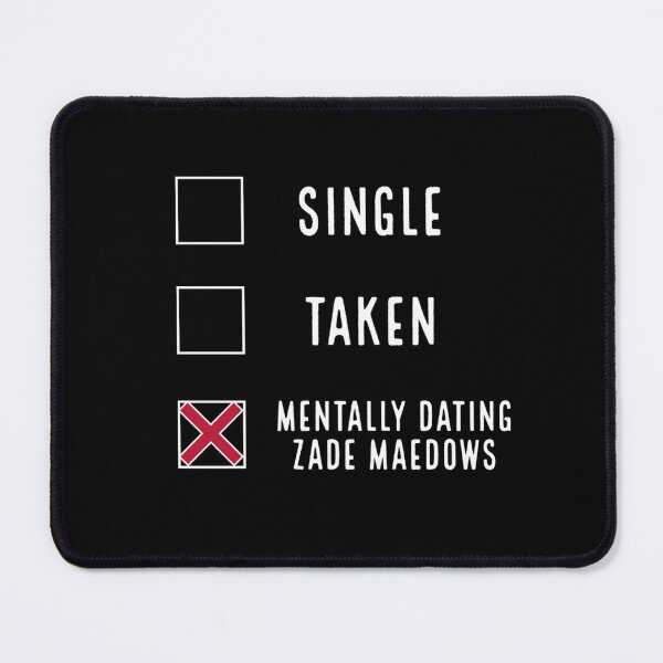 Item preview, Mentally dating Zade Maedows designed and sold by Fatislibrary.