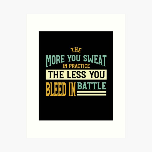 Artikel-Vorschau von Martial Arts Quote The More You Sweat In Practice, designt und verkauft von whyitsme.