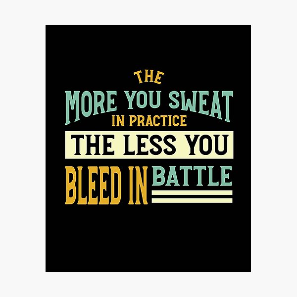 Artikel-Vorschau von Martial Arts Quote The More You Sweat In Practice, designt und verkauft von whyitsme.