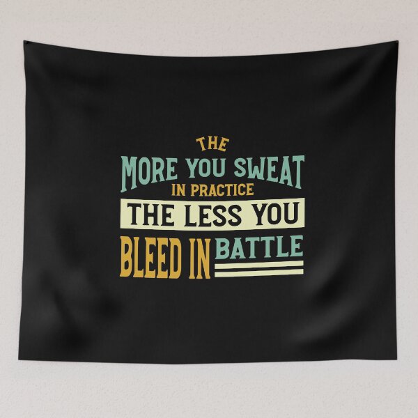 Item preview, Martial Arts Quote The More You Sweat In Practice designed and sold by whyitsme.