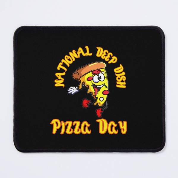 Item preview, National Deep Dish Pizza Day designed and sold by Affyboss6.