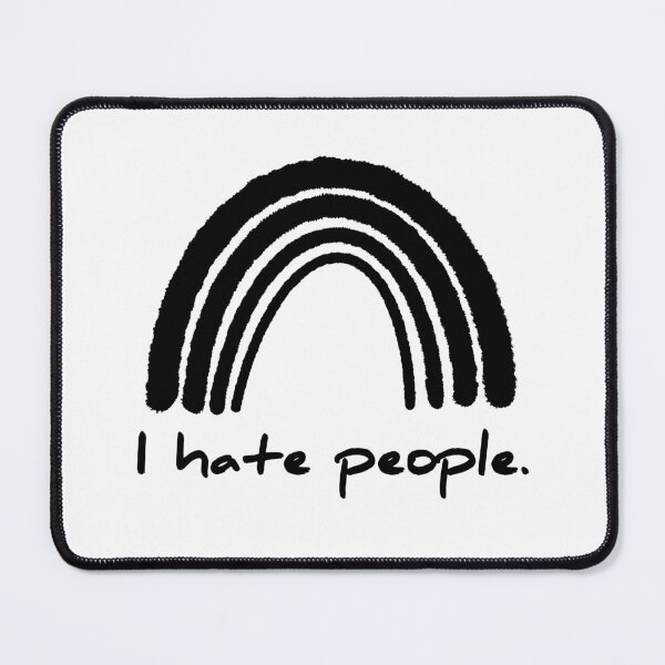 Item preview, I hate people. designed and sold by frydasdesigns.