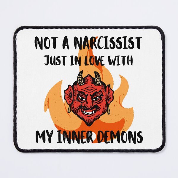 Item preview, Not A Narcissist Just In Love With My Inner Demons designed and sold by letsgetinspired.