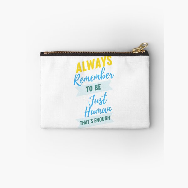 Item preview, always remember to be just human that's enough designed and sold by lorand-designs.
