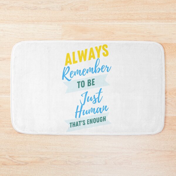 Item preview, always remember to be just human that's enough designed and sold by lorand-designs.