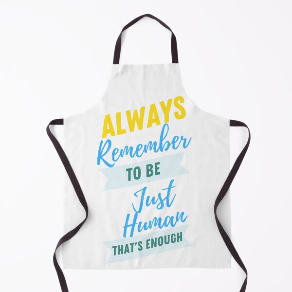 Item preview, always remember to be just human that's enough designed and sold by lorand-designs.