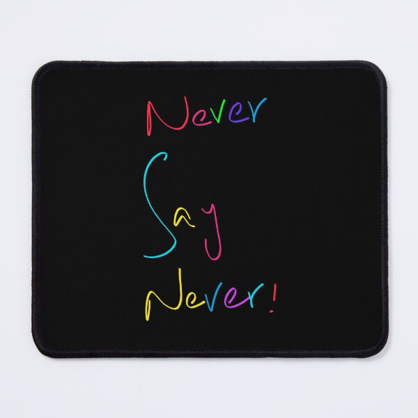 Aperçu de l'œuvre Never Say Never Multicolor Text Design-61 PNG créée et vendue par Metaversigns2-O.