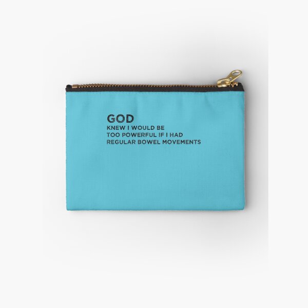 Item preview, God knew i would be too powerful if i had regular bowel movements Funny  designed and sold by MerchSpot.