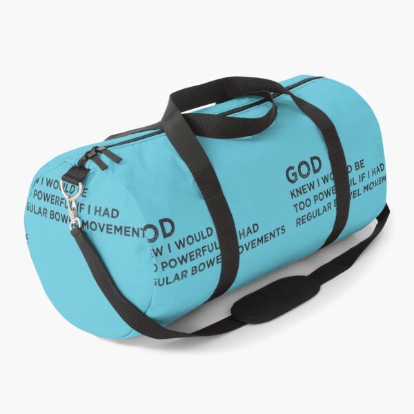 Item preview, God knew i would be too powerful if i had regular bowel movements Funny  designed and sold by MerchSpot.