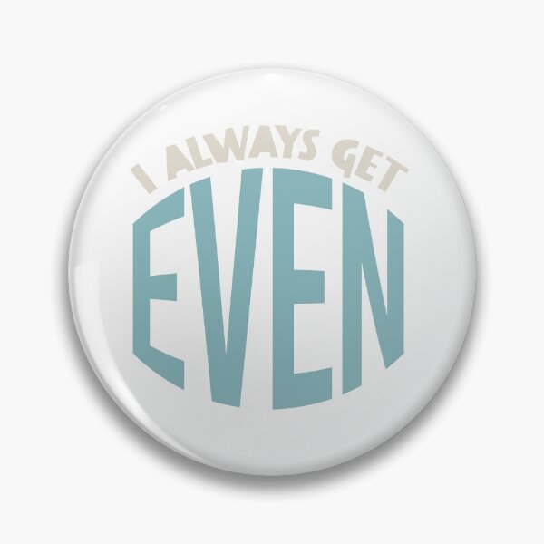 Item preview, Math Teacher Pun I Always Get Even designed and sold by whyitsme.