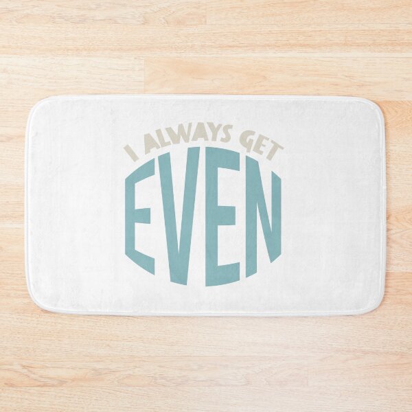 Item preview, Math Teacher Pun I Always Get Even designed and sold by whyitsme.
