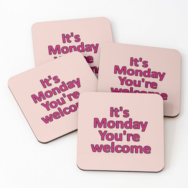 Item preview, Monday - It's Monday You're Welcome - Funny Reminder in Pink designed and sold by Beachy.