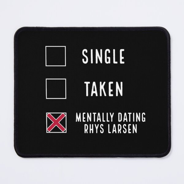Item preview, Mentally dating Rhys Larsen designed and sold by Fatislibrary.