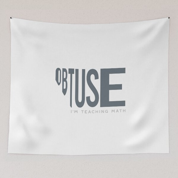 Item preview, Math Teacher Pun Obtuse I'm Teaching Math designed and sold by whyitsme.