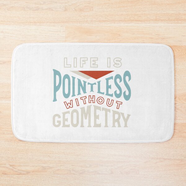 Item preview, Math Teacher Pun Life is Pointless Without Geometry designed and sold by whyitsme.