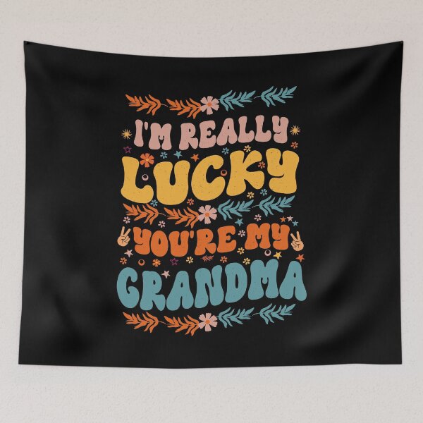 Item preview, I'm Really Lucky That You're My Grandma Cool Groovy Style Gift For grandmother    designed and sold by YAHIA-14.
