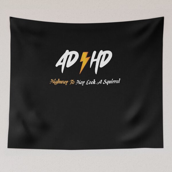 Item preview, AD HD Highway To Hey Look A Squirrel Funny saying with lightening  designed and sold by MerchSpot.