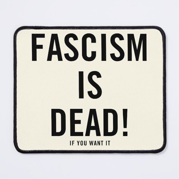 Item preview, FASCISM IS DEAD! (If You Want It) designed and sold by DH182Designs.