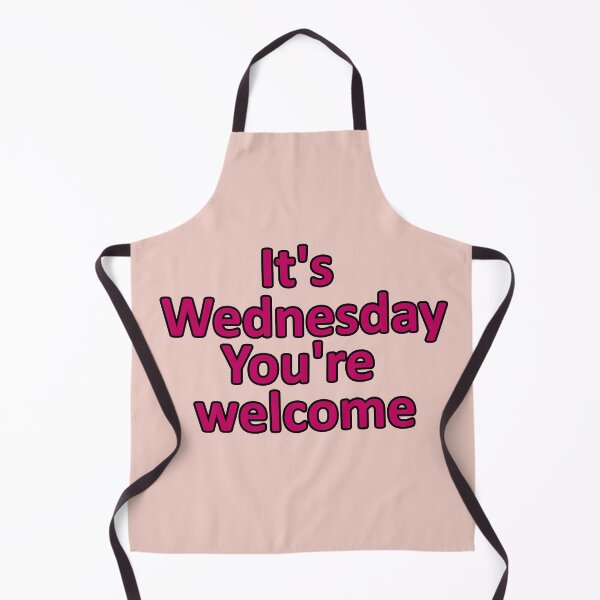 Item preview, Wednesday - It's Wednesday You're Welcome - Funny Reminder in Pink designed and sold by Beachy.
