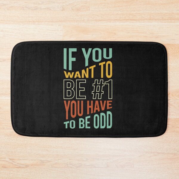 Item preview, Math Pun If You Want to Be #1 You Have To Be Odd designed and sold by whyitsme.