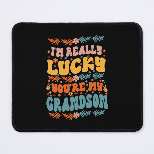 Item preview, I'm Really Lucky That You're My Grandson Cool Groovy Style Gift For Grandson designed and sold by YAHIA-14.