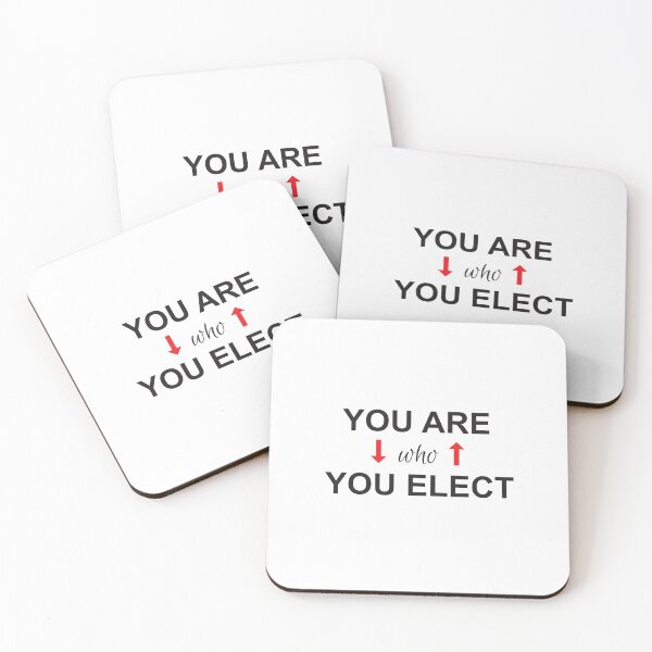 Item preview, You are who you elect designed and sold by Politics-Corner.