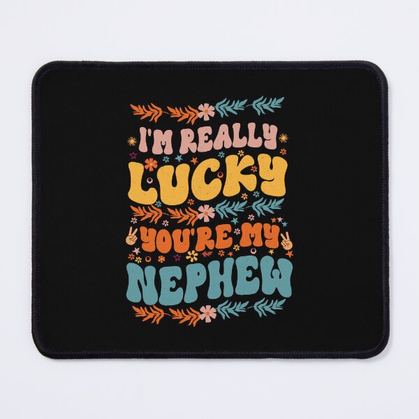 Item preview, I'm Really Lucky That You're My Nephew Cool Groovy Style Gift For Nephew designed and sold by YAHIA-14.