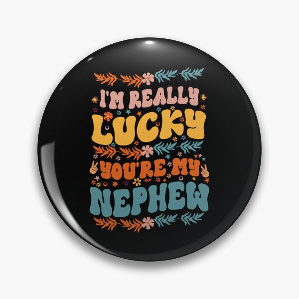 Item preview, I'm Really Lucky That You're My Nephew Cool Groovy Style Gift For Nephew designed and sold by YAHIA-14.