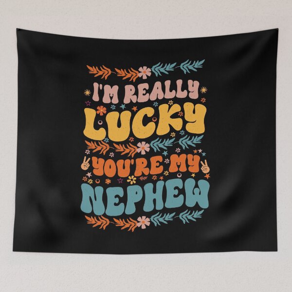 Item preview, I'm Really Lucky That You're My Nephew Cool Groovy Style Gift For Nephew designed and sold by YAHIA-14.
