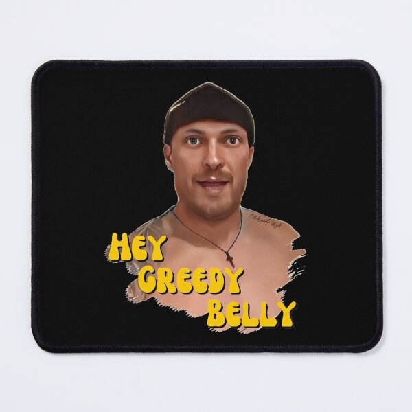 Item preview, Hey Greedy Belly designed and sold by DrawingAndText.