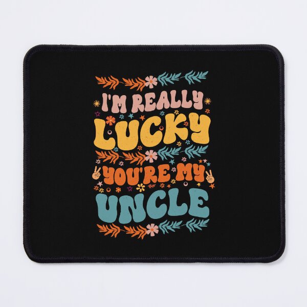 Item preview, I'm Really Lucky That You're My Uncle Cool Groovy Style Gift For Uncle designed and sold by YAHIA-14.
