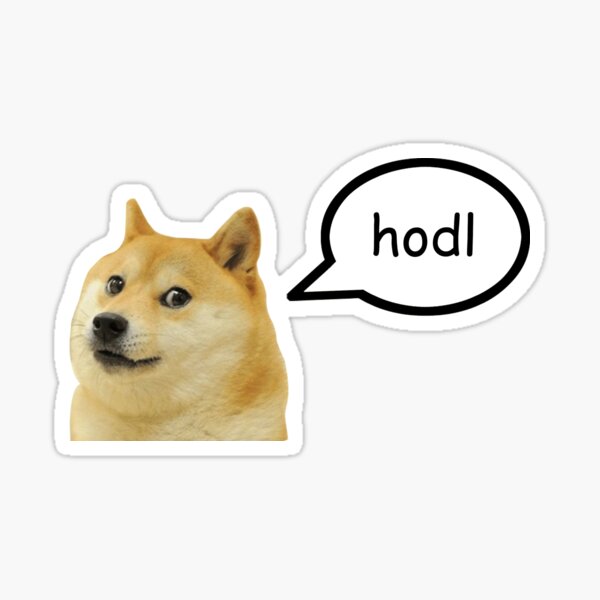 Doge dit à hodl Sticker