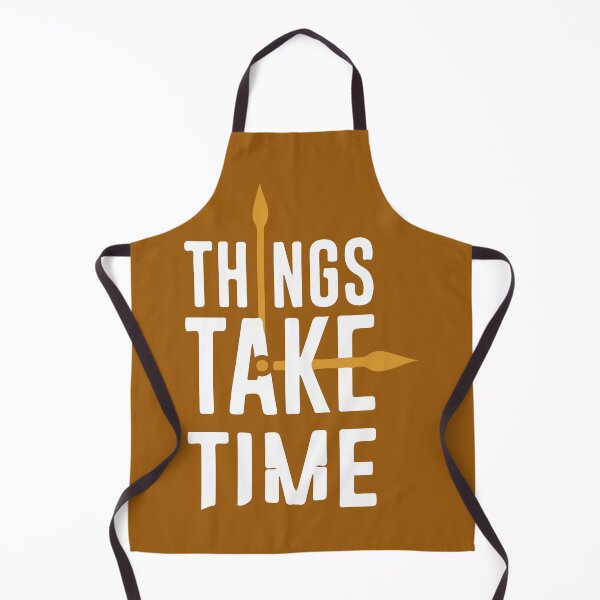 Item preview, things take time quote designed and sold by THE OTAKU SHOP.