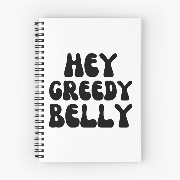 Item preview, Hey Greedy Belly-Black designed and sold by DrawingAndText.
