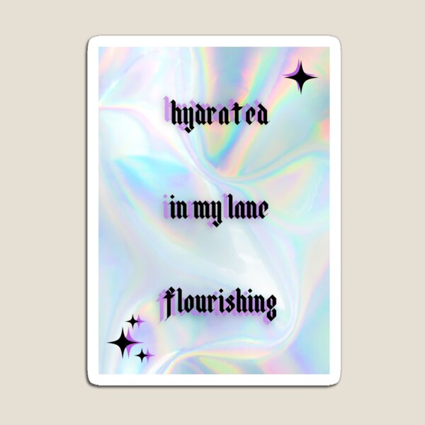 Item preview, Hydrated In My Lane Flourishing designed and sold by tamaritus.