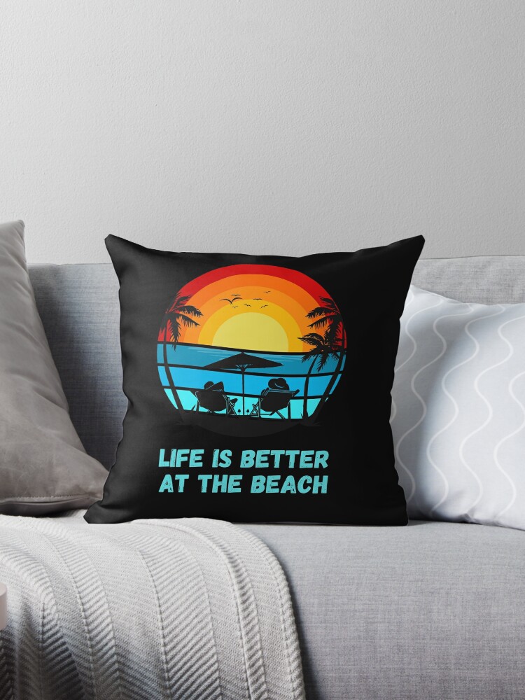 Life is better on sale at the beach pillow