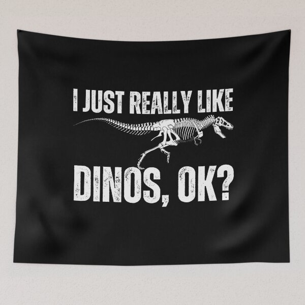 Item preview,   I Just Really Like Dinos OK?  designed and sold by vensoos.